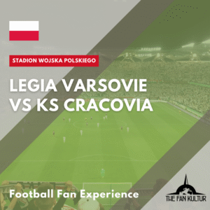 Weekend foot Legia Varsovie voyage foot The Fan Kultur ks Cracovia