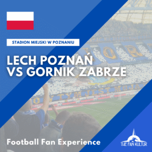 Lech Poznan gornik zabrze weekend foot en pologne avec the fan kultur agence de voyages foot