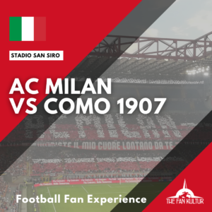weekend foot ac milan san siro voyage the fan kultur place como 1907