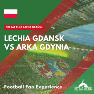 Weekend foot Lechia Gdansk derby arka gdynia voyage foot The Fan Kultur