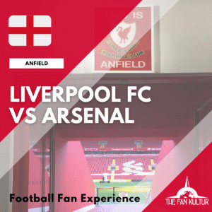 Weekend foot Liverpool Anfield The Fan Kultur agence de voyage foot organisé premier league angleterre arsenal