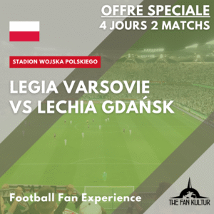 Weekend foot Legia Varsovie voyage foot The Fan Kultur offre 4 jours