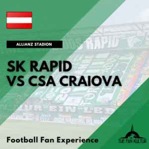 weekend foot à Vienne avec the fan kultur agence de voyage foot SK Rapid Wien ticket universitat craiova