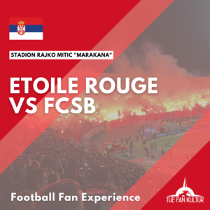 weekend foot à belgrade etoile rouge belgrade marakana ticket fcsb bucarest