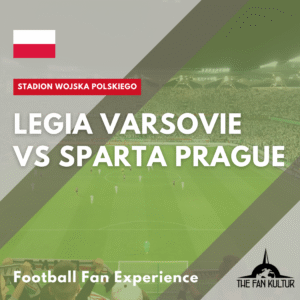 weekend foot legia varsovie the fan kultur agence de voyages foot organisé Pologne ticket sparta prague