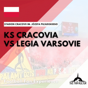 KS Cracovie legia varsovie weekend foot en pologne avec the fan kultur agence de voyages foot