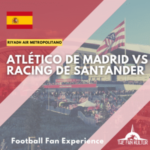 weekend foot à Madrid avec the fan kultur agence de voyage foot atletico de madrid Racing de Santander