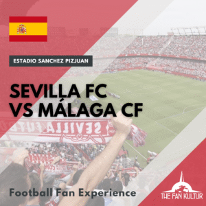 Weekend foot Sevilla fc Liga voyage foot the fan kultur fc seville Málaga CF