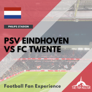 PSV Eindhoven FC Twente weekend foot aux Pays-Bas avec the fan kultur agence de voyages foot