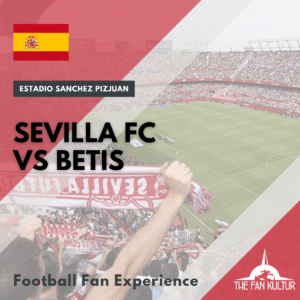 Weekend foot Sevilla fc Liga voyage foot the fan kultur fc seville Betis