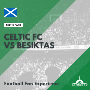 weekend foot celtic glasgow celtic park Coupe d'Europe Besiktas
