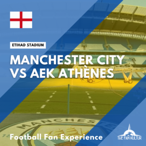 weekend foot manchester city etihad stadium voyage foot the fan kultur Coupe d'Europe AEK Athènes