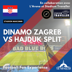 Weekend foot Dinamo Zagreb The Fan Kultur avec l'Arena et Stadium Traveller derby éternel hajduk Split
