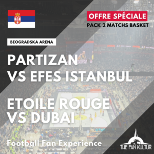 Weekend basket euroleague ticket Etoile Rouge et Partizan Belgrade avec the fan kultur agence de voyages basket