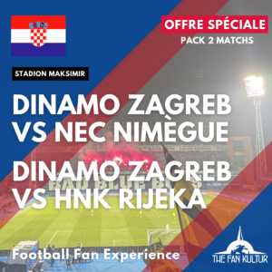 Weekend foot Dinamo Zagreb The Fan Kultur agence de foot organisé en croatie Coupe d'Europe NEC Nimègue + HNK Rijeka